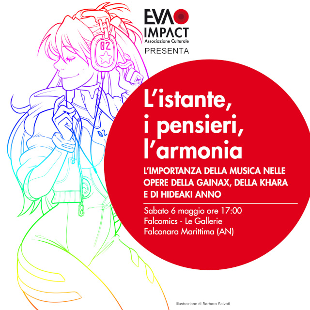 EVA IMPACT presenta L’istante, i pensieri, l’armonia - L’importanza della musica nelle opere della Gainax, della Khara e di Hideaki Anno